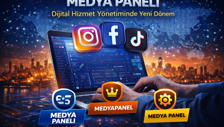 Medya Paneli ile Dijital Hizmet Yönetiminde Yeni Dönem
