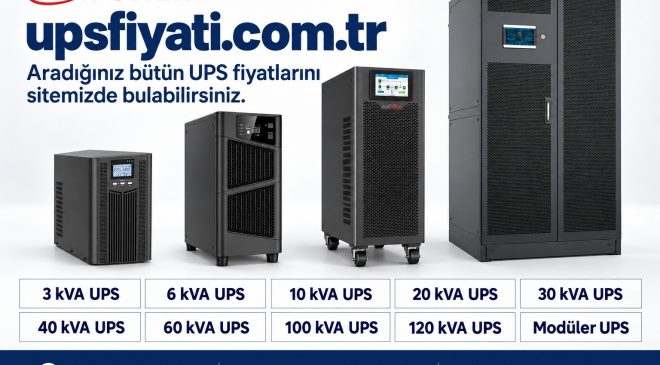 UPS Fiyatları: Online UPS, Modüler UPS ve Kepenk Güç Kaynağı Fiyatları Seçenekleri