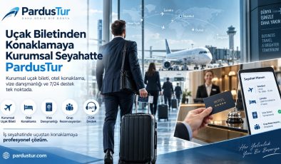 Uçak Biletinden Konaklamaya Kurumsal Seyahatte PardusTur